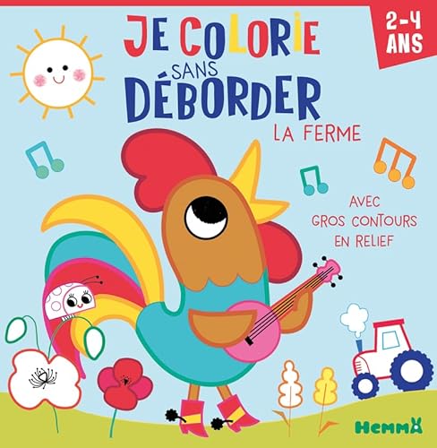 Je colorie sans déborder (2-4 ans) - La ferme - Avec gros contours en relief von HEMMA
