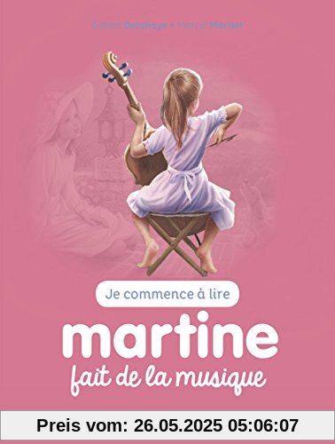 Je commence à lire avec Martine, Tome 43 : Martine fait de la musique Je commence à lire avec Martine, Tome 43 : Martine fait de la musique