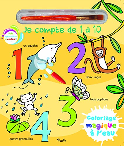 Je compte de 1 à 10 - Coloriage magique à l'eau: Avec un pinceau