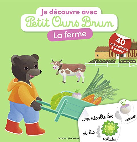 Je découvre la ferme avec Petit Ours Brun: Avec 40 autocollants à placer