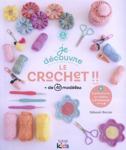Je découvre le crochet: + de 10 modèles von DE SAXE
