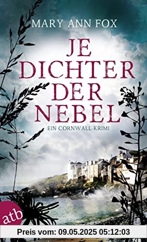 Je dichter der Nebel: Ein Cornwall-Krimi (Mags Blake, Band 9)