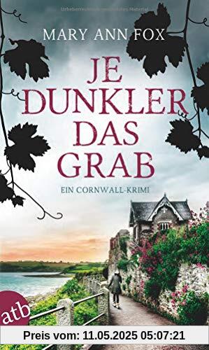 Je dunkler das Grab: Ein Cornwall-Krimi (Mags Blake, Band 2)