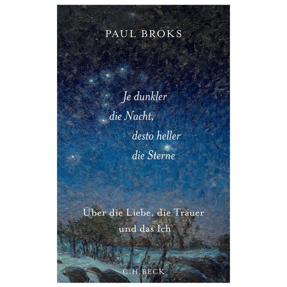 Je dunkler die Nacht, desto heller die Sterne Je dunkler die Nacht, desto heller die Sterne von C.H. Beck