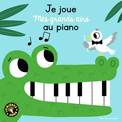 Je joue mes grands airs au piano von Gallimard Jeunesse
