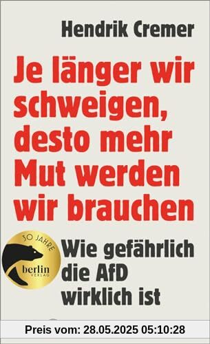 Je länger wir schweigen, desto mehr Mut werden wir brauchen: Wie gefährlich die AfD wirklich ist | Warum wir uns jetzt wehren müssen