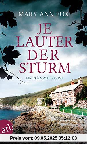 Je lauter der Sturm: Ein Cornwall-Krimi (Mags Blake, Band 6)