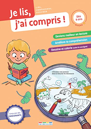 Je lis, j’ai compris ! Lecteur débutant (dès 6 ans): Lire, comprendre, dessiner von RUE DES ECOLES