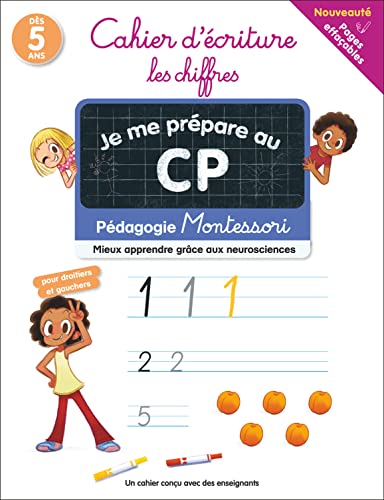 Je me prépare au CP - Cahier d'écriture : les chiffres: Pédagogie Montessori / Mieux comprendre grâce aux neurosciences von PERE CASTOR