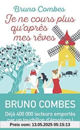 Je ne cours plus qu'après mes rêves: Roman (Littérature française (12787))