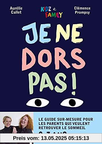 Je ne dors pas: Le guide sur-mesure pour les parents qui veulent retrouver le sommeil