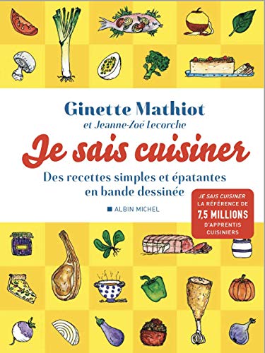 Je sais cuisiner: Des recettes simples et épatantes en bande dessinée