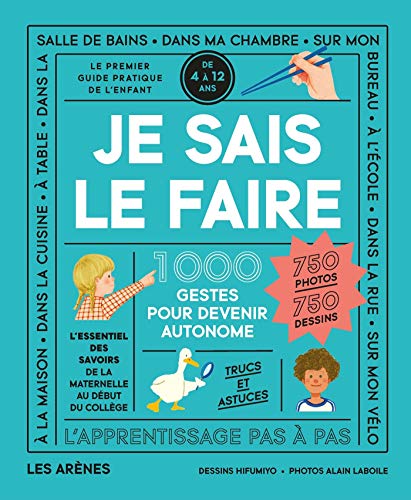 Je sais le faire: 1000 gestes pour devenir autonome