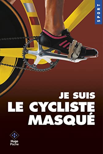 Je suis le cycliste masqué von HUGO POCHE