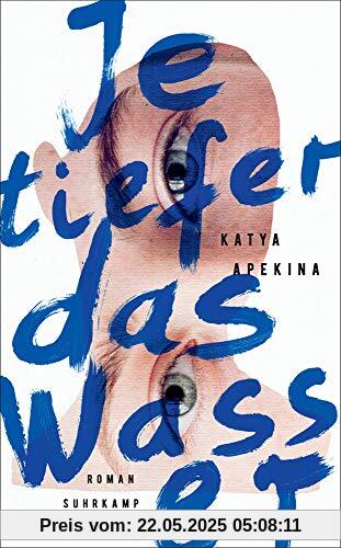 Je tiefer das Wasser: Roman (suhrkamp taschenbuch)
