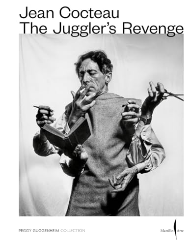 Jean Cocteau: The Juggler’s Revenge (Cataloghi)