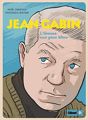 Jean Gabin: L'Homme aux yeux bleus von GLENAT