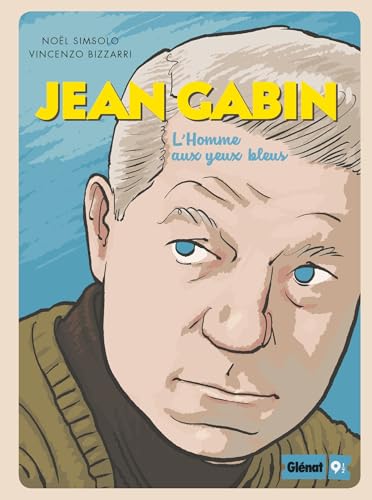 Jean Gabin: L'Homme aux yeux bleus von GLENAT