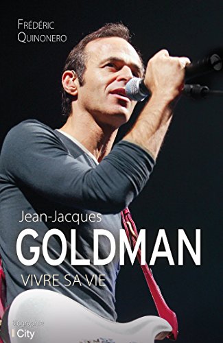 Jean-Jacques Goldman : vivre sa vie von City