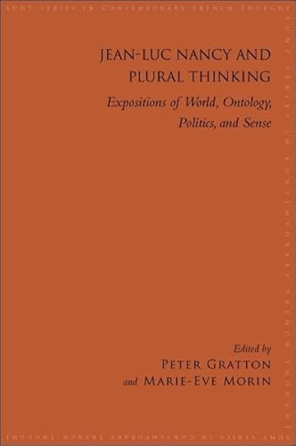 Jean-Luc Nancy and Plural Thinking: Expositions of World, Ontology, Politics, and Sense (Suny Series in Contemporary French Thought) von State University of New York Press