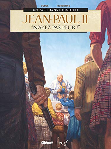 Jean-Paul II: "N'ayez pas peur !" von GLÉNAT BD