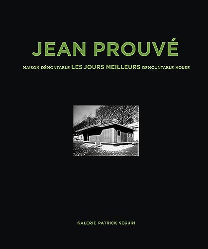 Jean Prouvé: Maison Demontable Les Jours Meilleurs Demountable House, 1956