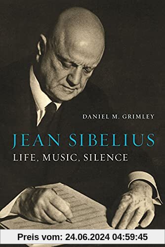 Jean Sibelius: Life, Music, Silence