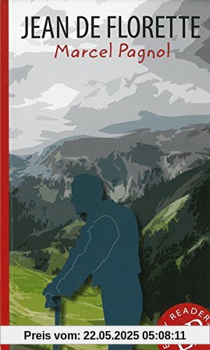 Jean de Florette: Französische Lektüre für das 3. und 4. Lernjahr (Easy Readers - Lectures Faciles)