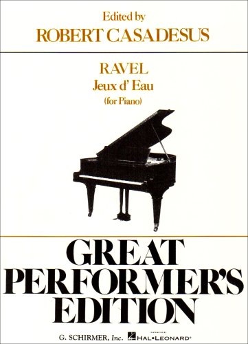 Jeaux D'Eau (the Fountain) - Great Performer's Edition: Piano Solo