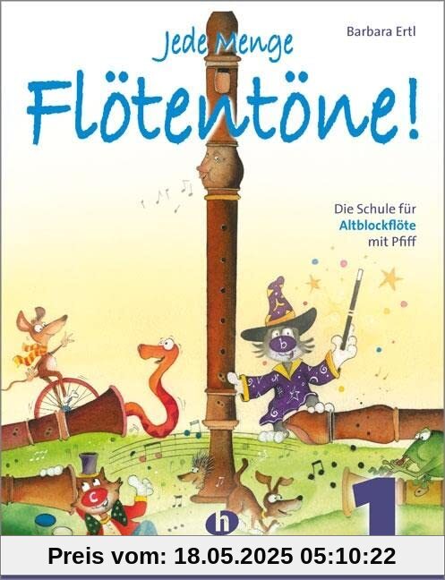 Jede Menge Flötentöne! 1: Die Schule für Altblockflöte mit Pfiff