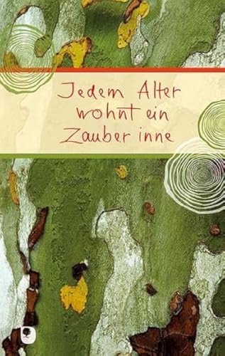 Jedem Alter wohnt ein Zauber inne (Eschbacher Präsent) von Verlag am Eschbach