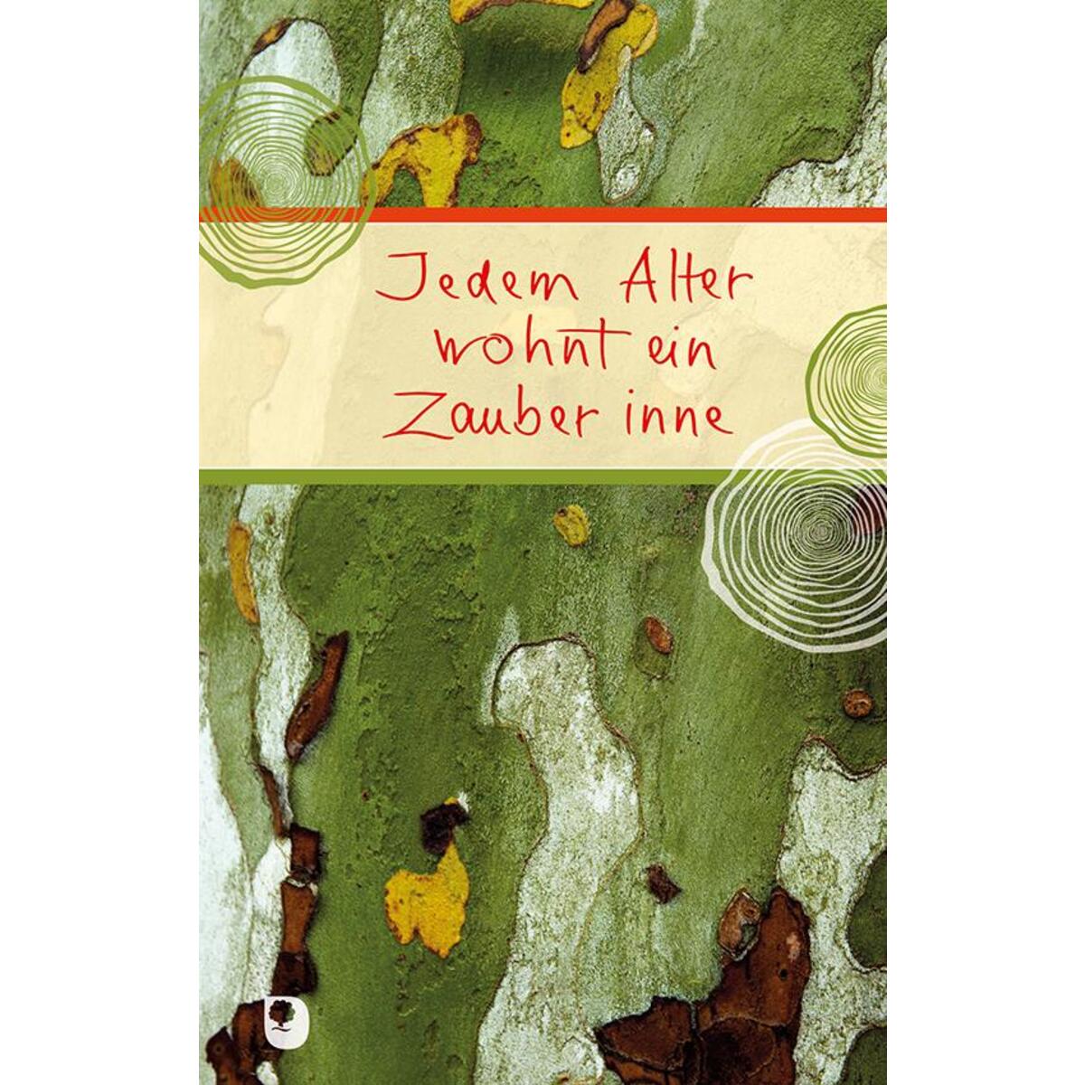 Jedem Alter wohnt ein Zauber inne von Verlag am Eschbach