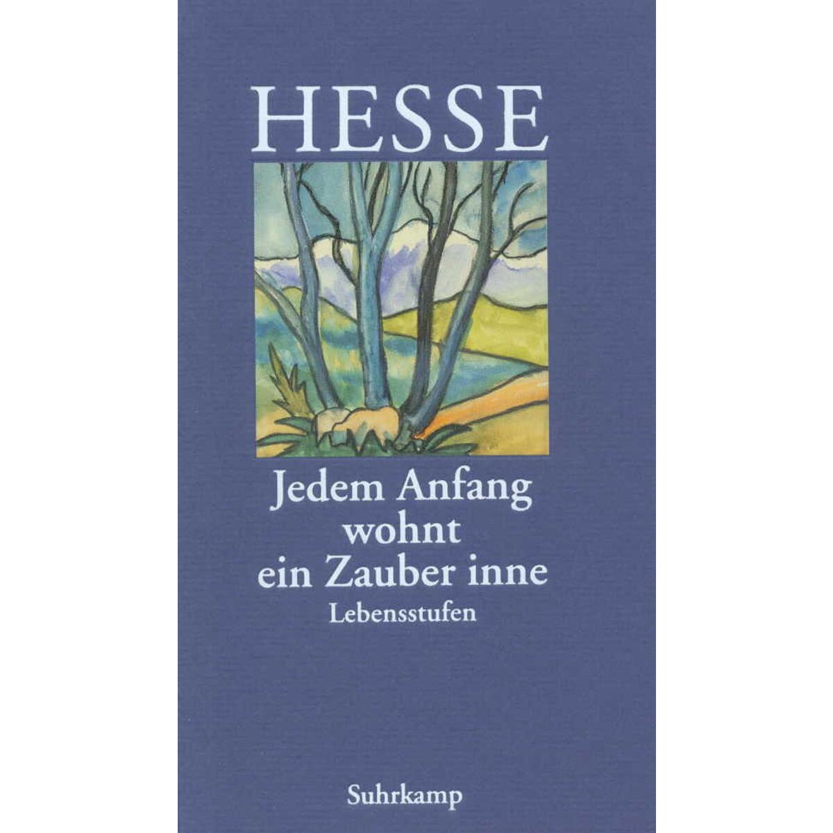 Jedem Anfang wohnt ein Zauber inne Jedem Anfang wohnt ein Zauber inne von Suhrkamp Verlag