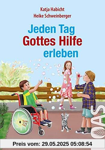 Jeden Tag Gottes Hilfe erleben: Geschichten zum Vorlesen und Selberlesen (Jeden Tag Gott erleben)