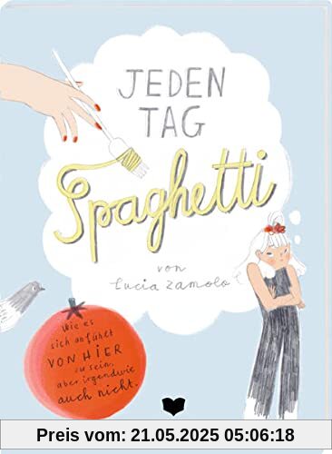 Jeden Tag Spaghetti: Wie es sich anfühlt von hier zu sein aber irgendwie auch nicht.