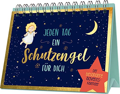 Jeden Tag ein Schutzengel für dich | Adventskalender mit Aufsteller: Der besondere Adventskalender von Naumann & Goebel Verlagsgesellschaft mbH