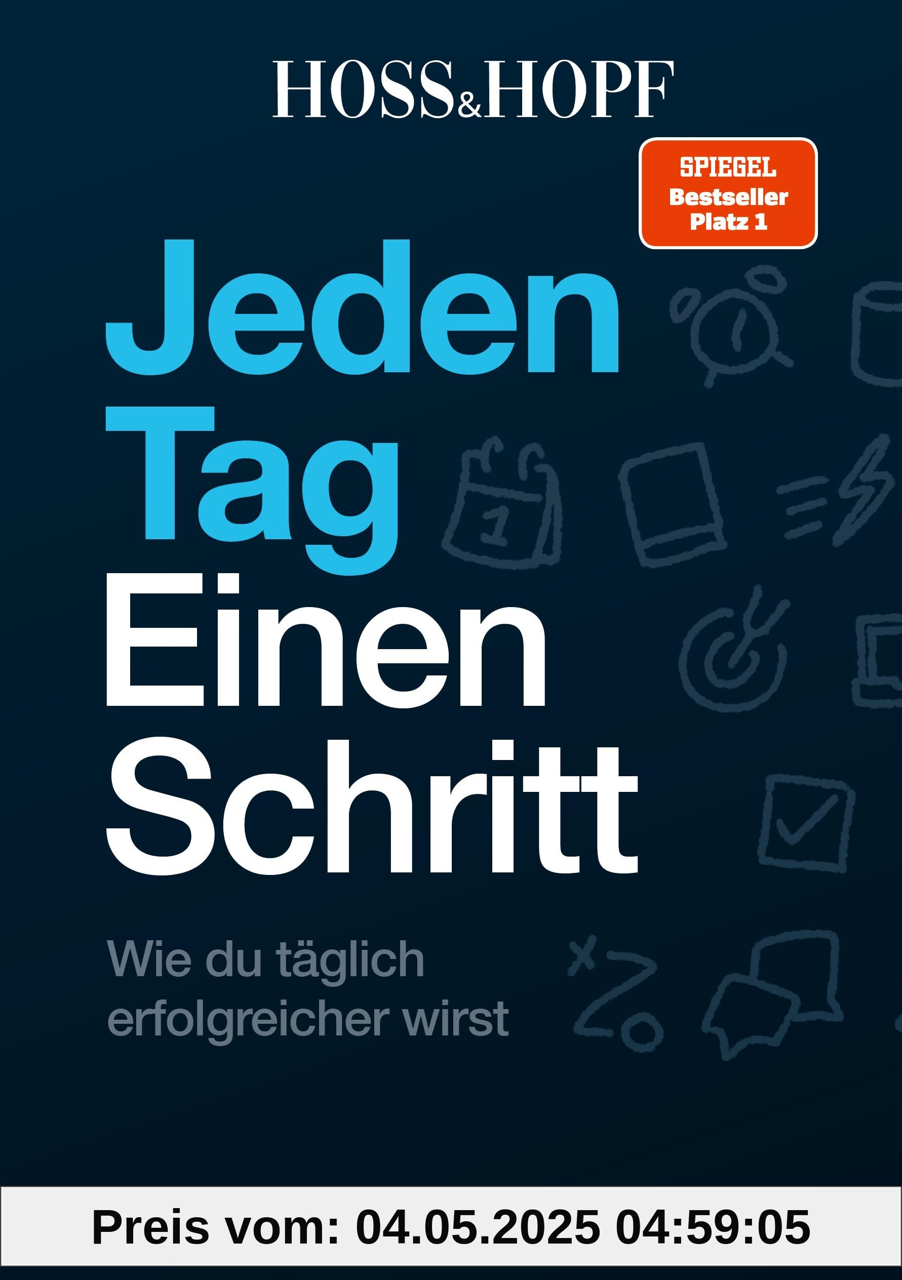 Jeden Tag einen Schritt: Wie du täglich erfolgreicher wirst! Die Erfolgsstrategien des No.1 Podcasts mit Kiarash Hossainpour und Philip Hopf (Hoss&Hopf). Werde dein bestes Selbst!