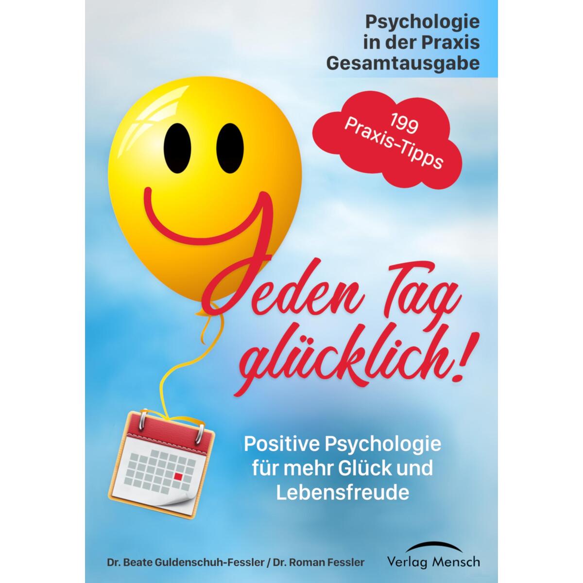 Jeden Tag glücklich von Verlag Mensch