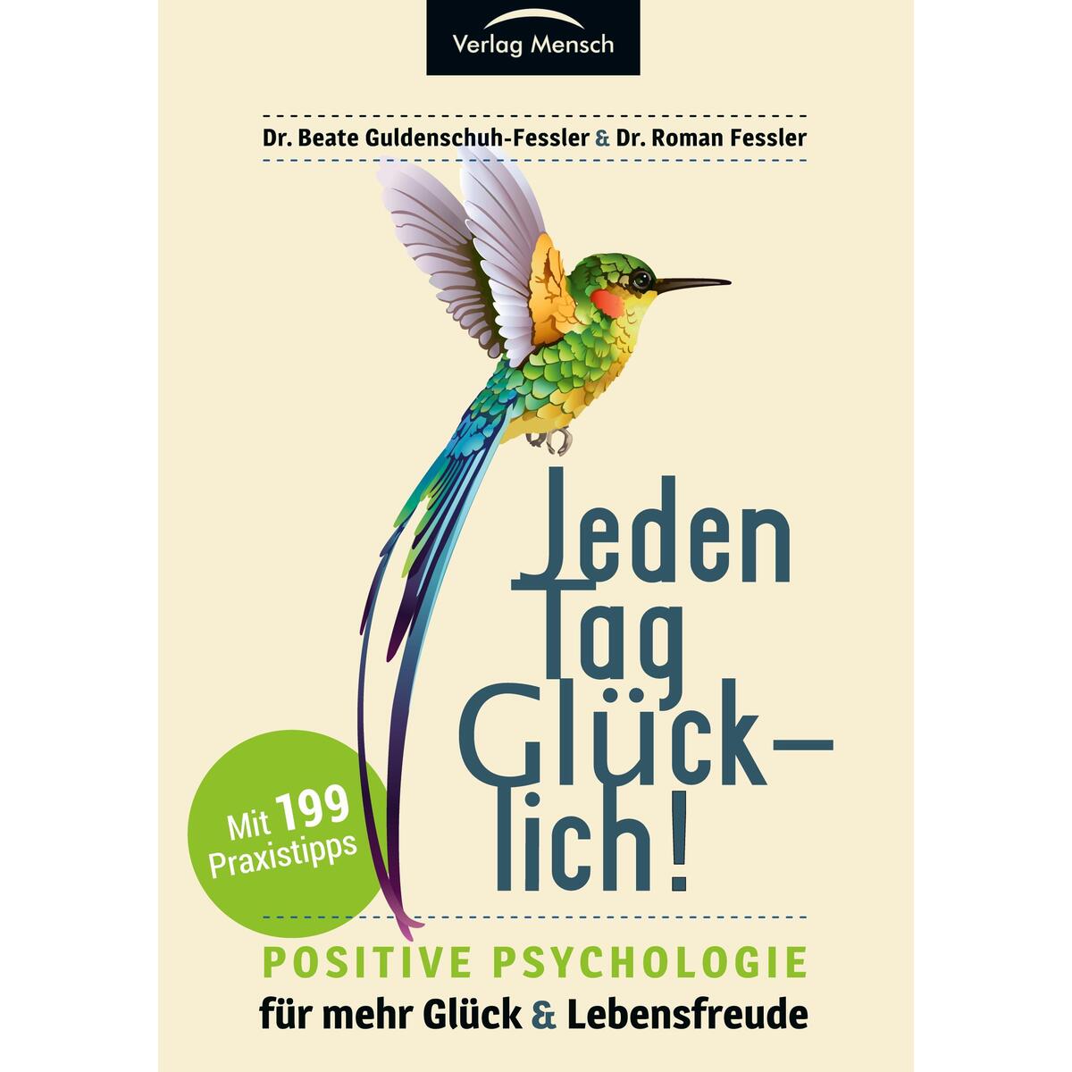 Jeden Tag glücklich Jeden Tag glücklich von Verlag Mensch