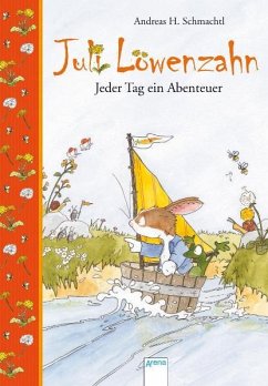Jeder Tag ein Abenteuer / Juli Löwenzahn Bd.1 von Arena