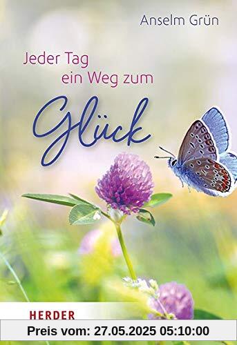 Jeder Tag ein Weg zum Glück (HERDER spektrum)