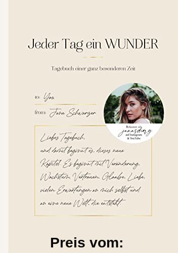 Jeder Tag ein Wunder: Tagebuch einer ganz besonderen Zeit von Jana Schwarzer (janasdiary)