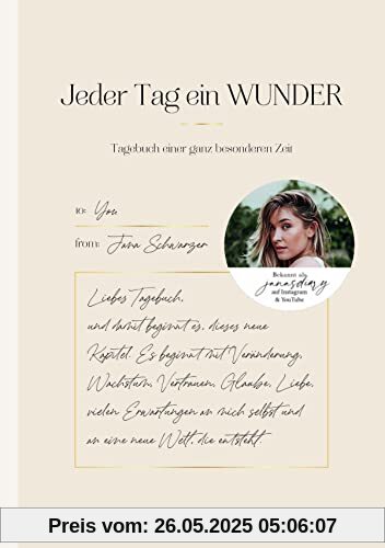 Jeder Tag ein Wunder: Tagebuch einer ganz besonderen Zeit von Jana Schwarzer (janasdiary)