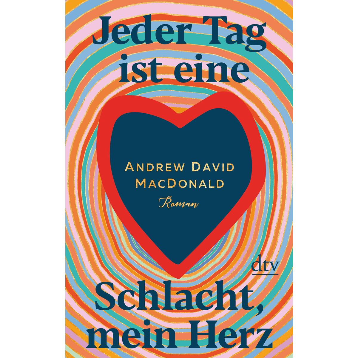 Jeder Tag ist eine Schlacht, mein Herz von dtv Verlagsgesellschaft