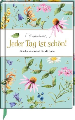 Jeder Tag ist schön!: Geschichten zum Glücklichsein (Edizione)