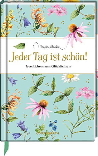 Jeder Tag ist schön!: Geschichten zum Glücklichsein (Edizione)