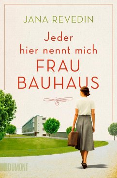 Jeder hier nennt mich Frau Bauhaus von DuMont Buchverlag Gruppe