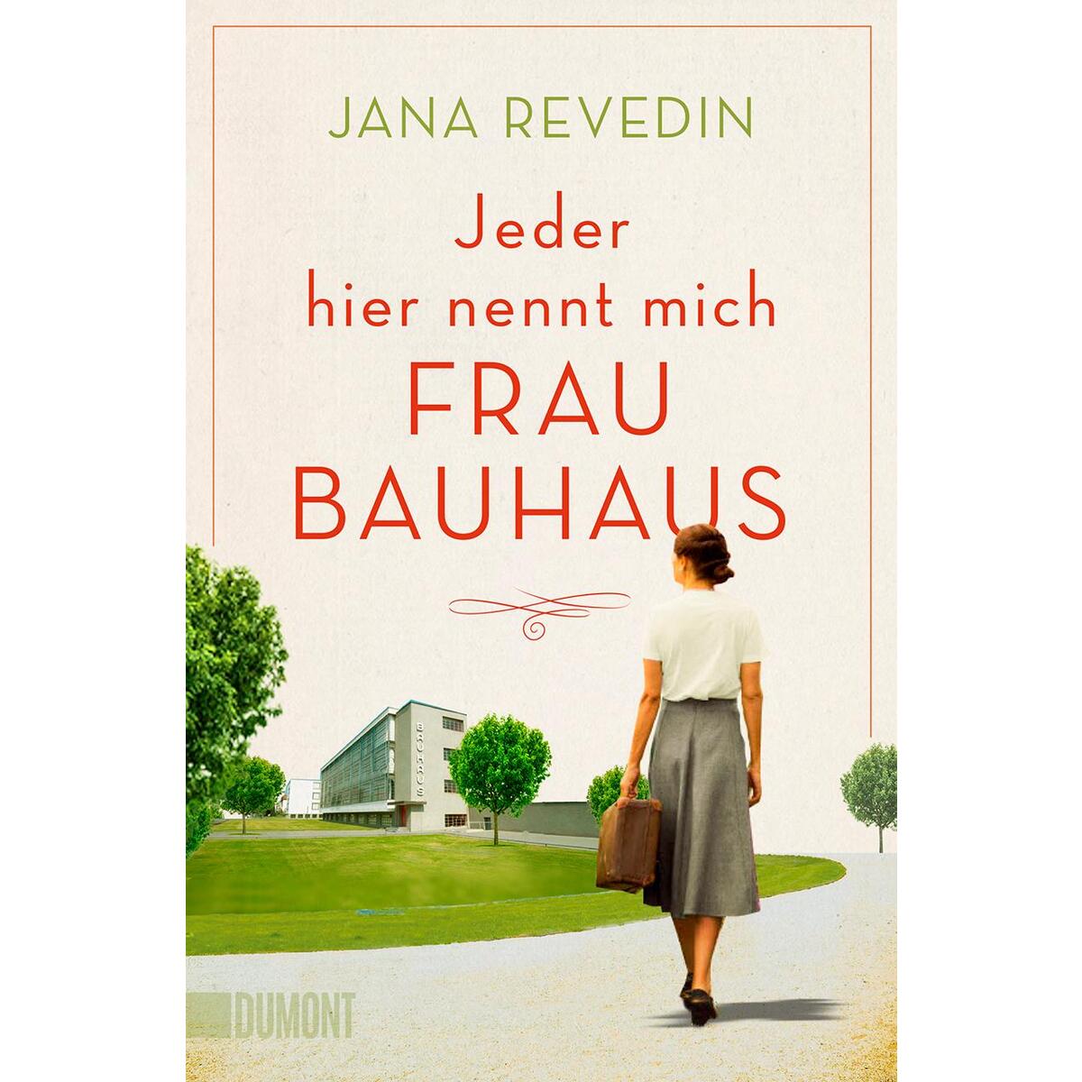 Jeder hier nennt mich Frau Bauhaus von DuMont Buchverlag GmbH