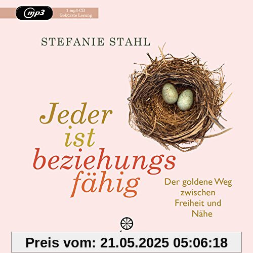 Jeder ist beziehungsfähig: Der goldene Weg zwischen Freiheit und Nähe - Gekürzte Lesung Jeder ist beziehungsfähig: Der goldene Weg zwischen Freiheit und Nähe - Gekürzte Lesung