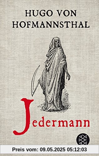 Jedermann: Das Spiel vom Sterben des reichen Mannes. Erneuert von Hugo von Hofmannsthal Jedermann: Das Spiel vom Sterben des reichen Mannes. Erneuert von Hugo von Hofmannsthal